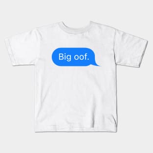 Big Oof Kids T-Shirt